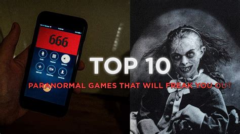 10 Paranormal Games That Will Freak You Out .